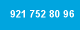 921 752 80 96 921 752 80 96